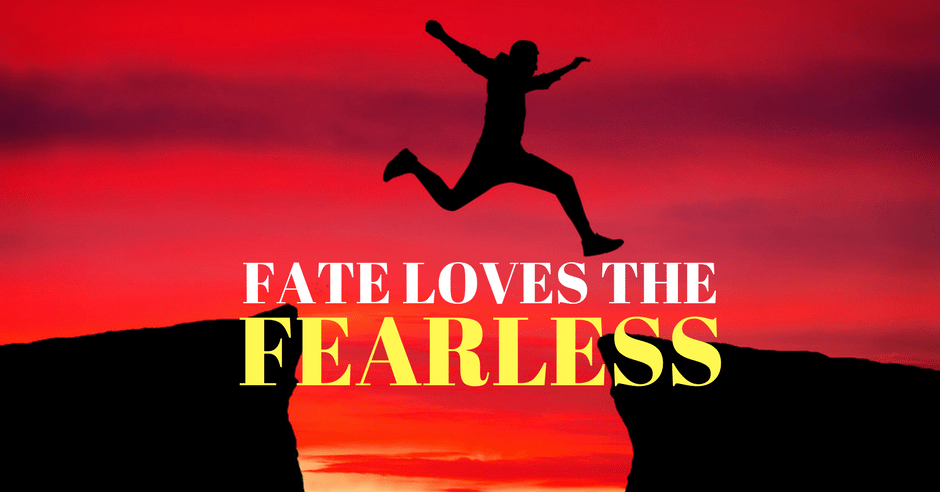 Fate Loves the Fearless Somerset NJ